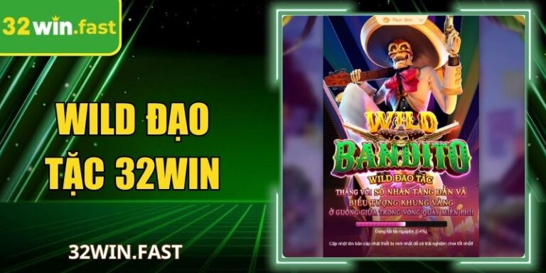 Wild Đạo Tặc 32WIN – Nổ Hũ Đậm Chất Phiêu Lưu Kho Báu